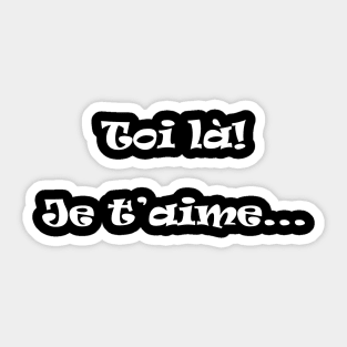 je t'aime i love you Sticker